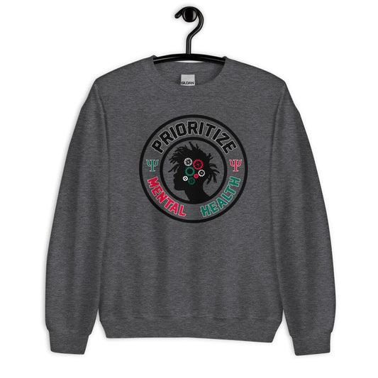 "Prioritize Mental Health" Unisex Sweatshirt (King)