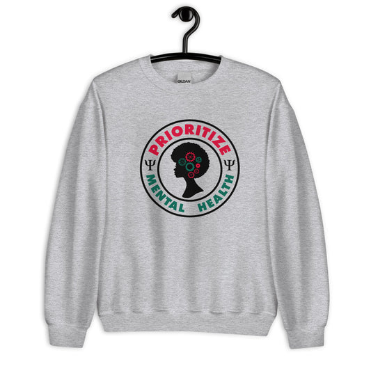 "Prioritize Mental Health" Unisex Sweatshirt (Queen)